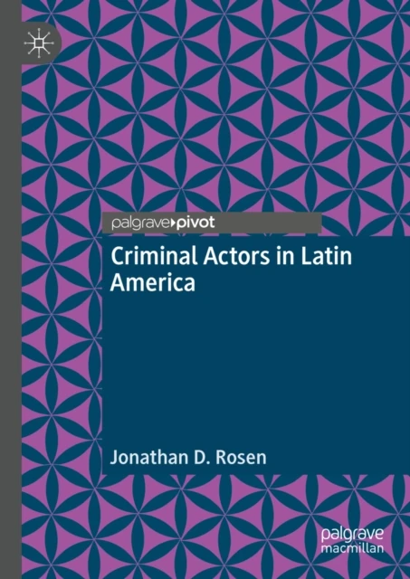 Criminal Actors in Latin America