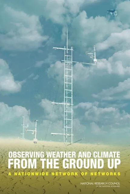 Observing Weather and Climate from the Ground Up