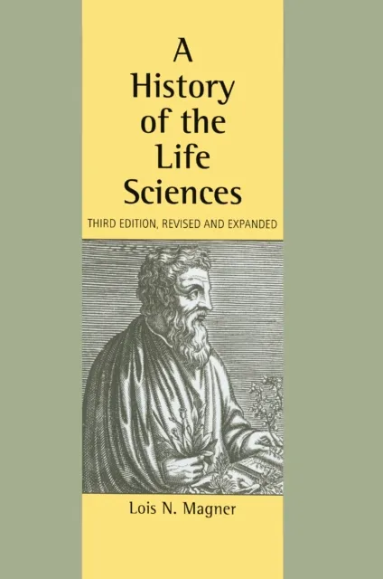 History of the Life Sciences, Revised and Expanded