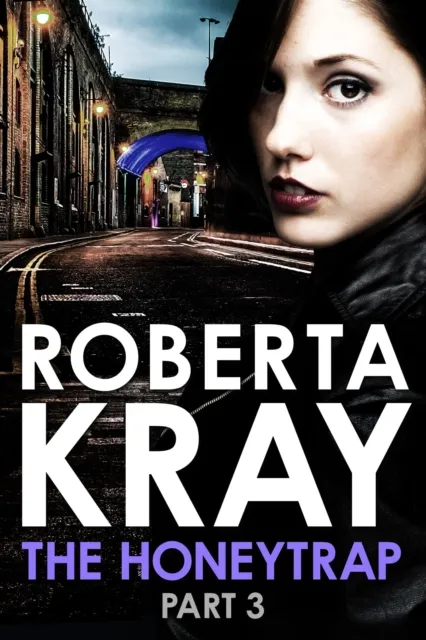 Honeytrap: Part 3 (Chapters 13-19)