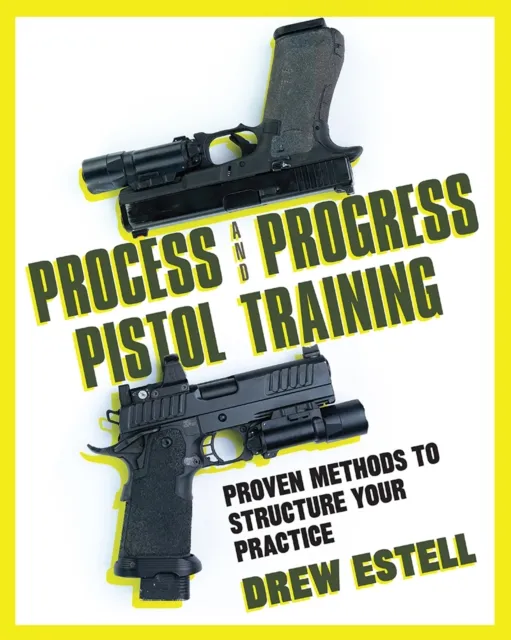 Process and Progress Pistol Training