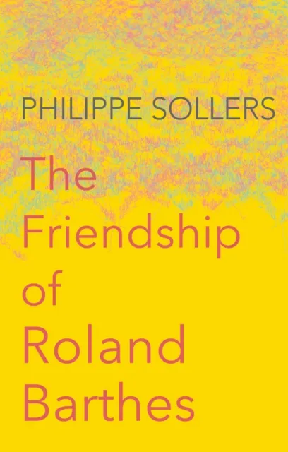 Friendship of Roland Barthes