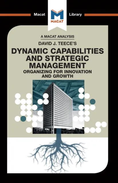 Analysis of David J. Teece's Dynamic Capabilites and Strategic Management