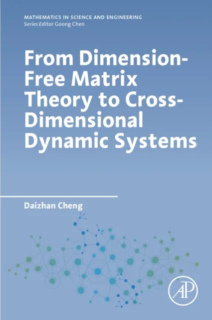 From Dimension-Free Matrix Theory to Cross-Dimensional Dynamic Systems