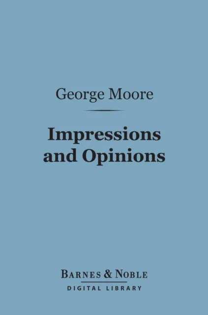 Impressions and Opinions (Barnes & Noble Digital Library)