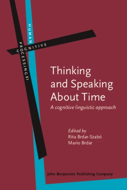 Thinking and Speaking About Time