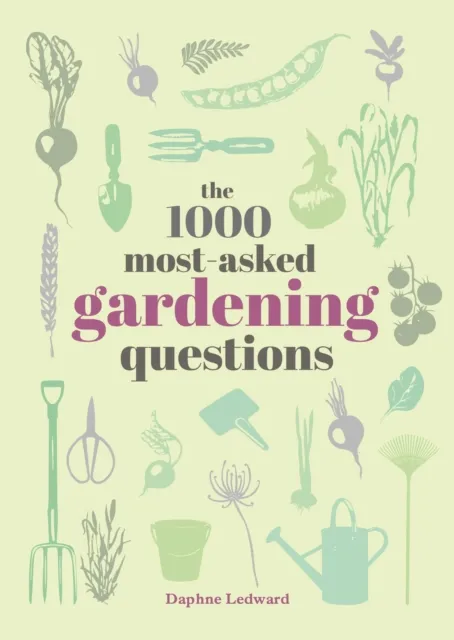 1000 Most-Asked Gardening Questions