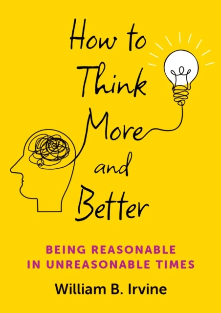 How to Think More and Better