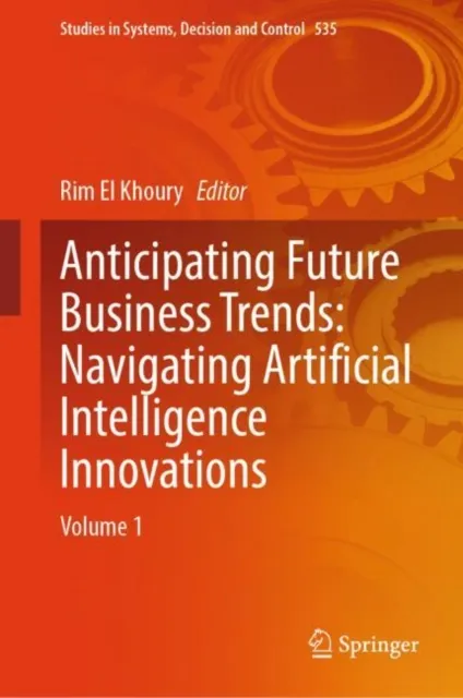 Anticipating Future Business Trends: Navigating Artificial Intelligence Innovations