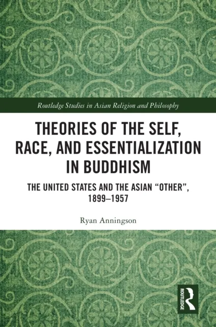Theories of the Self, Race, and Essentialization in Buddhism