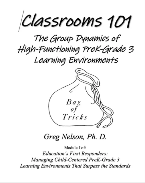 Classrooms 101: The Group Dynamics of High-Functioning PreK-Grade 3 Learning Environments