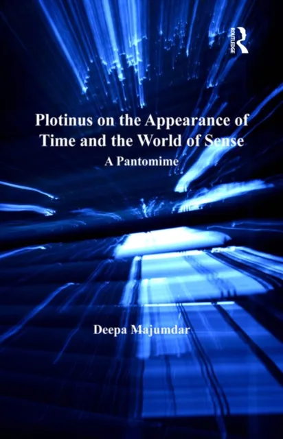 Plotinus on the Appearance of Time and the World of Sense