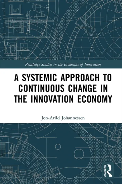 Systemic Approach to Continuous Change in the Innovation Economy