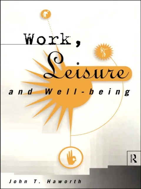 Work, Leisure and Well-Being