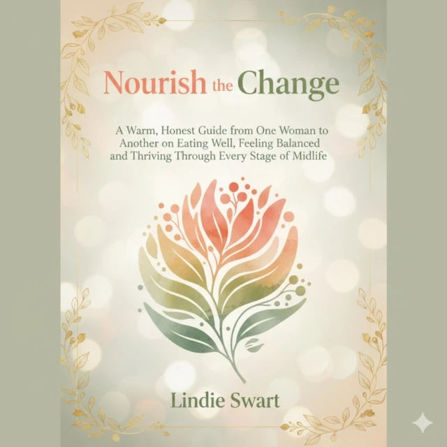 Nourish the Change: A Natural Nutrition & Lifestyle Plan for Menopause