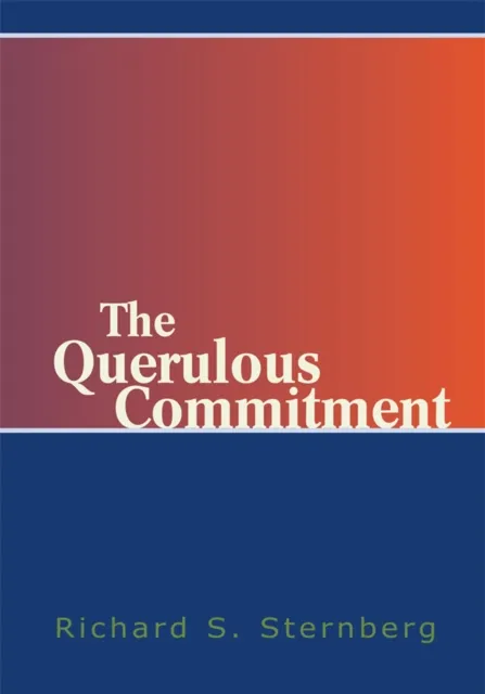 Querulous Commitment
