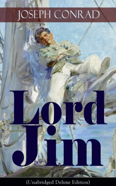 Lord Jim (Unabridged Deluxe Edition)