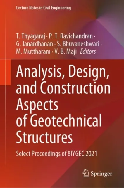 Analysis, Design, and Construction Aspects of Geotechnical Structures