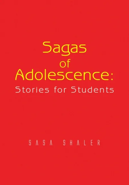Sagas of Adolescence: Stories for Students