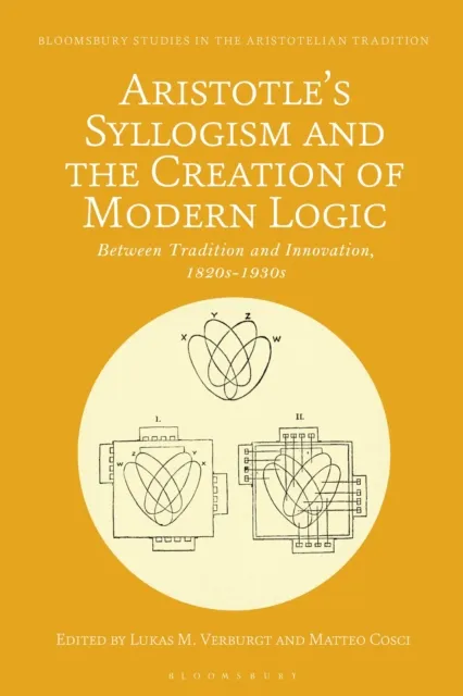 Aristotle's Syllogism and the Creation of Modern Logic