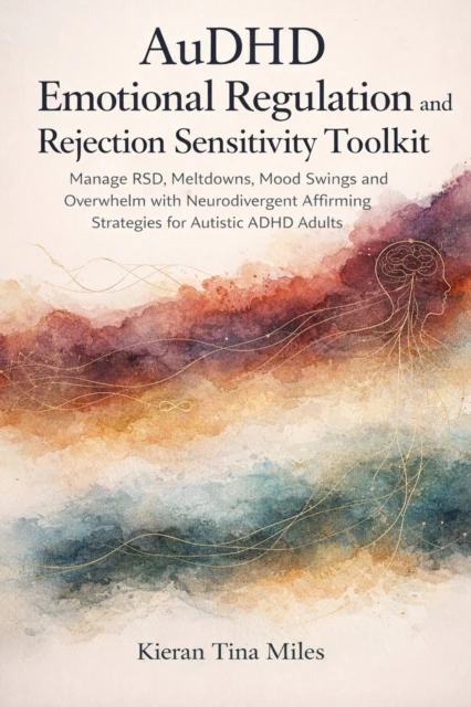 AuDHD Emotional Regulation and Rejection Sensitivity Toolkit