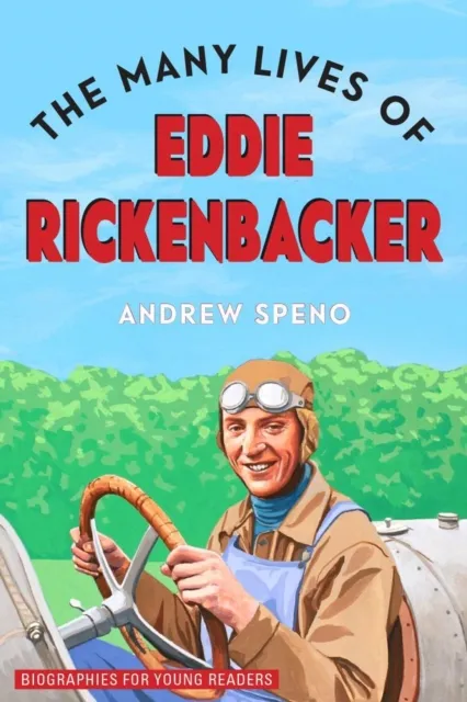 Many Lives of Eddie Rickenbacker