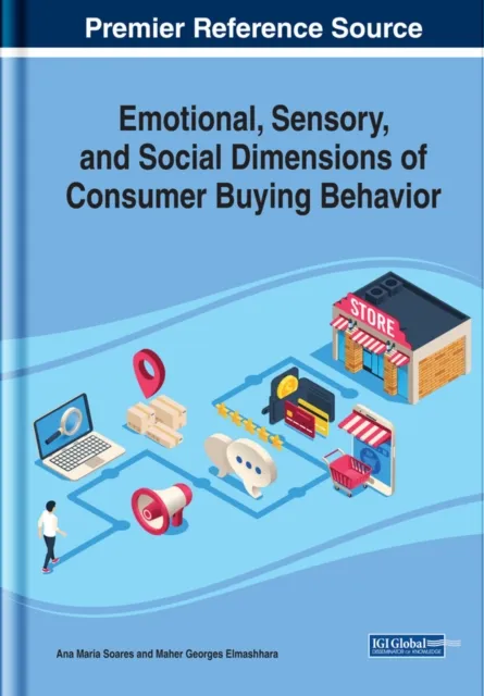 Emotional, Sensory, and Social Dimensions of Consumer Buying Behavior