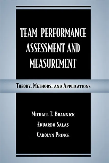 Team Performance Assessment and Measurement