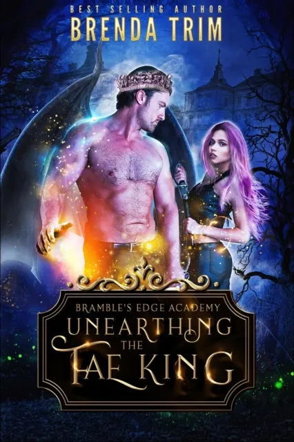 Unearthing the Fae King: Reverse Harem