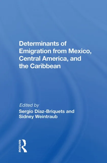 Determinants Of Emigration From Mexico, Central America, And The Caribbean