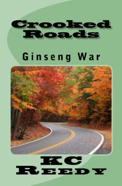 Crooked Roads Ginseng War