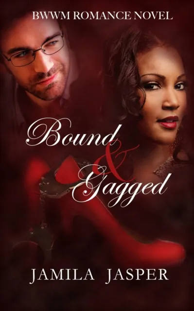 Bound & Gagged: BWWM Romance Novel
