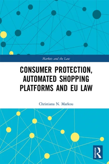 Consumer Protection, Automated Shopping Platforms and EU Law