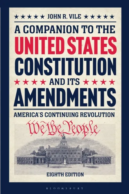 Companion to the United States Constitution and Its Amendments
