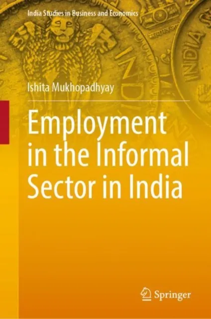 Employment in the Informal Sector in India