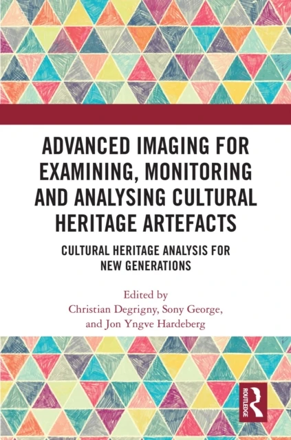 Advanced Imaging for Examining, Monitoring and Analysing Cultural Heritage Artefacts