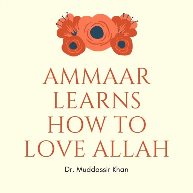 Ammaar Learns How to Love Allah