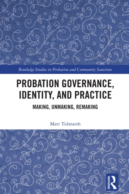 Probation Governance, Identity, and Practice