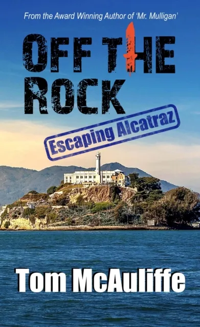 Off the Rock - Escaping Alcatraz