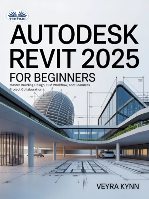 AutoDesk Revit 2025 For Beginners