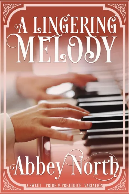 Lingering Melody: A Sweet "Pride & Prejudice" Variation