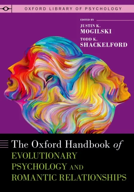Oxford Handbook of Evolutionary Psychology and Romantic Relationships