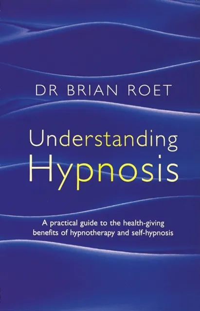 Understanding Hypnosis