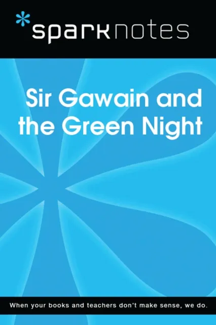 Sir Gawain and the Green Knight (SparkNotes Literature Guide)