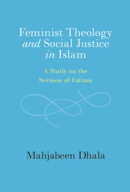 Feminist Theology and Social Justice in Islam