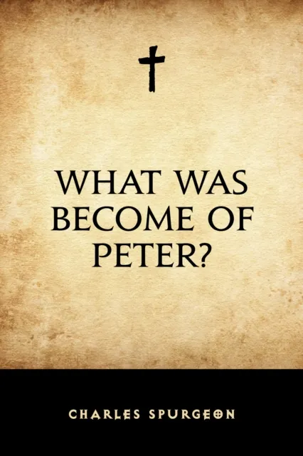 What Was Become of Peter?