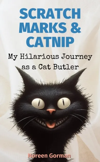 Scratch Marks & Catnip: My Hilarious Journey as a  Cat Butler