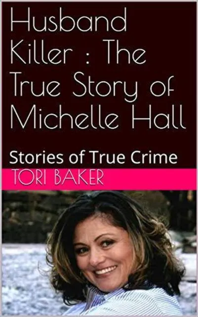 Husband Killer Michelle Hall