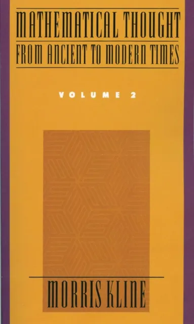 Mathematical Thought From Ancient to Modern Times, Volume 2