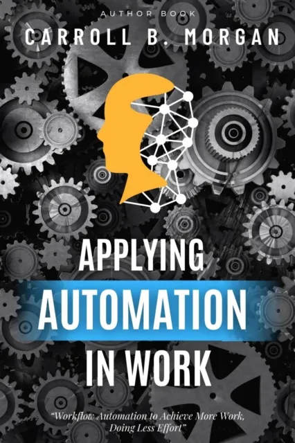 Applying Automation in Work: